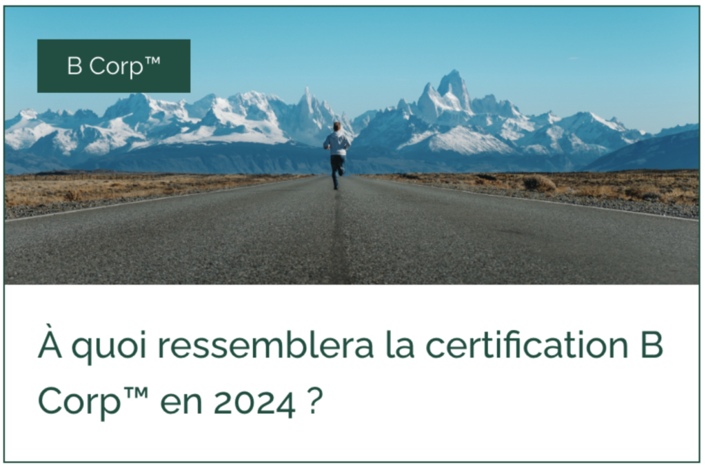 article A quoi ressemblera la certification B Corp™ en 2024